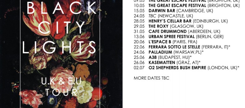 Black City Lights UK & EU Tour 2014 (Naked And Famous supports & The Great Escape)