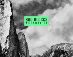 Bad Blocks “Weekday EP” world-wide re-release out today